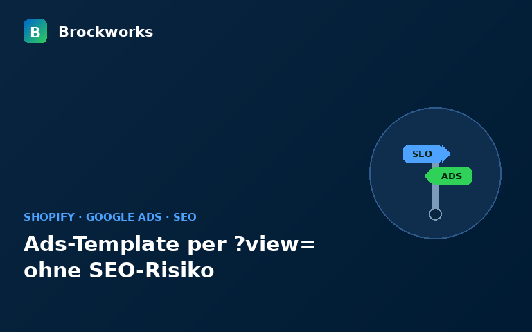 Eigenes Shopify-Produkttemplate für Google Ads per View-Parameter