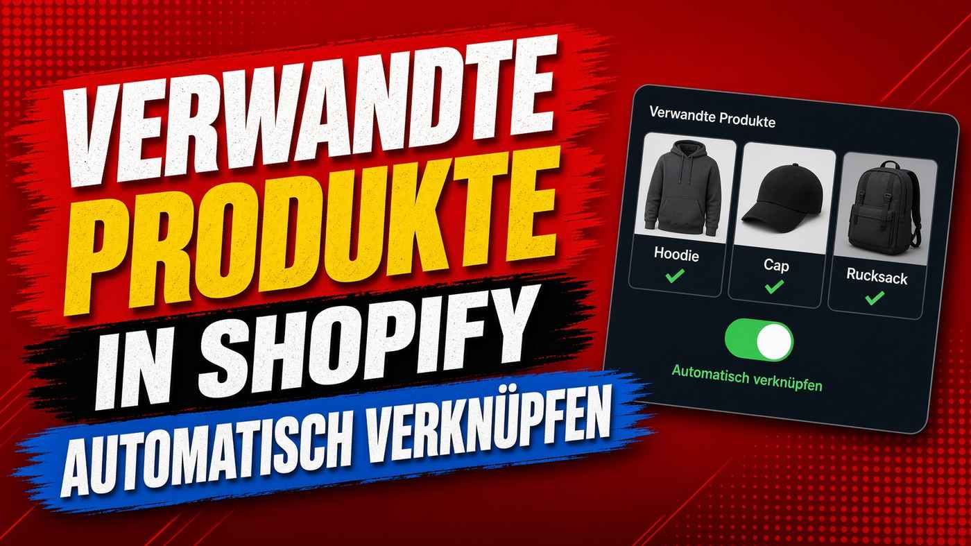 Verwandte Produkte und Produktvarianten in Shopify verknüpfen